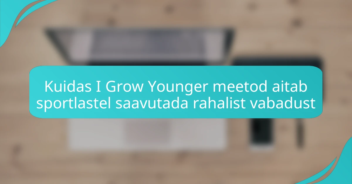 Kuidas I Grow Younger meetod aitab sportlastel saavutada rahalist vabadust