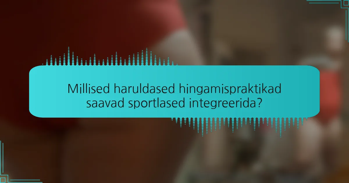 Millised haruldased hingamispraktikad saavad sportlased integreerida?