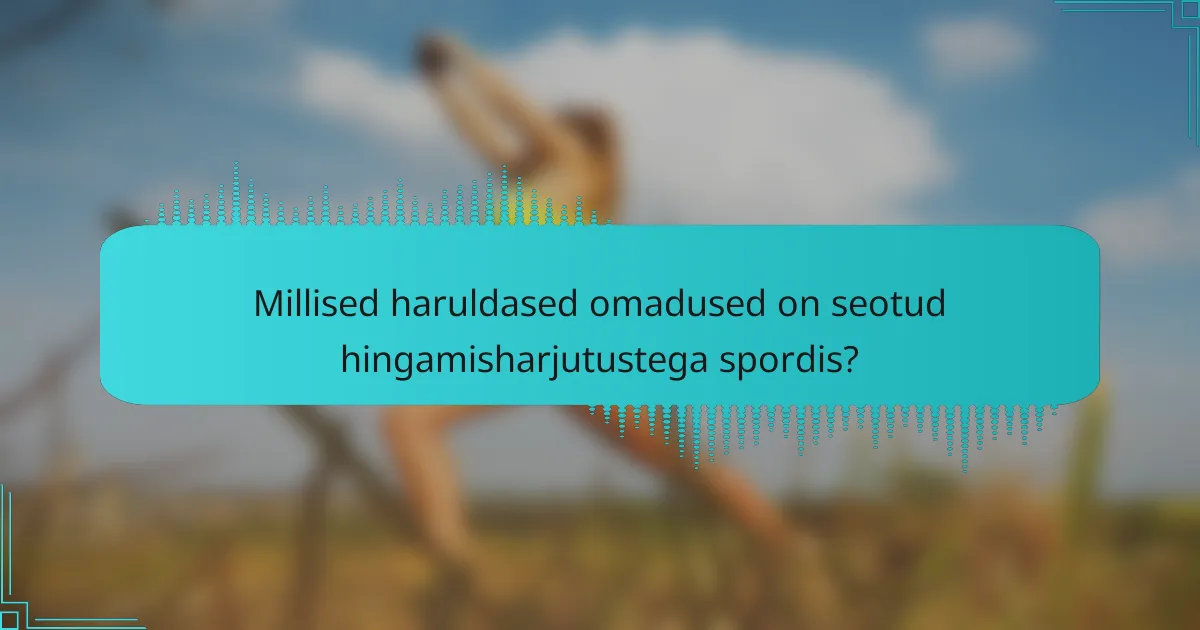 Millised haruldased omadused on seotud hingamisharjutustega spordis?