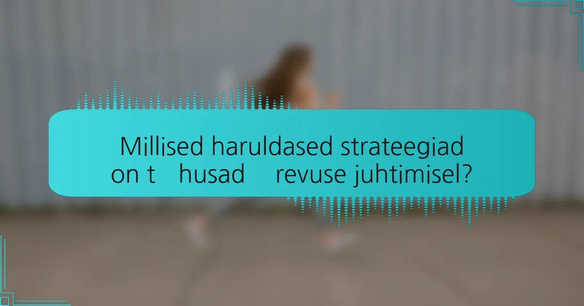 Millised haruldased strateegiad on tõhusad ärevuse juhtimisel?